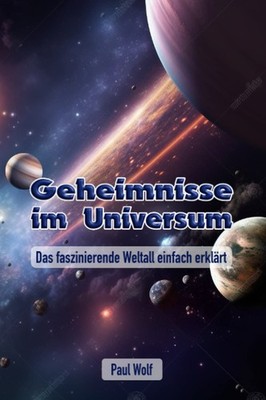 Buch Geheimnisse des Universums, Weltall, Astronomie, Wissenschaft,