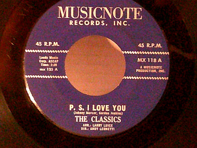 The Classics,Musicnote 118''P.S. I Love You''US,7''45,1963 doo wop classic, Mint