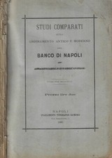 Studi comparati sullo Ordinamento Antico e Moderno del Banco di Napoli. . AA.VV.
