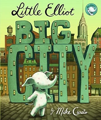 Little Elliot Big City (Little Elliot 1) by Mike Curato 1760065749 FREE Shipping
