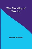 William Whewell (U. A.) | The Plurality Of Worlds | Taschenbuch | Englisch