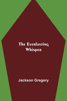 Jackson Gregory | The Everlasting Whisper | Taschenbuch | Englisch (2021)