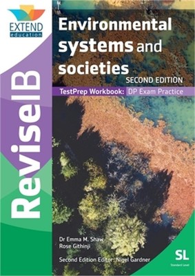Environmental Systems and Societies (SL): Revise IB TestPrep Workbook (SECOND ED