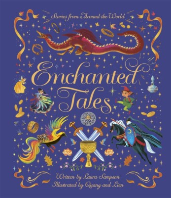 Enchanted Tales by Phung Nguyen Quang & Huynh Thi Kim Lien. Age 6+