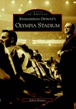 NEW Arcadia Publishing Remembering Detroit's Olympia Stadium, MI 9780738519463 I