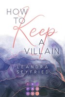 How To Keep A Villain (Chicago Love 2) Leandra Seyfried Taschenbuch Chicago Love
