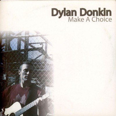 Dylan Donkin - Make A Choice (Vinyl LP - 2006 - Original)