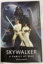Skywalker A family at War by Kristin Baver