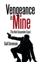 Gail Sorenson | Vengeance Is Mine | Taschenbuch | Englisch (2016) | Xlibris
