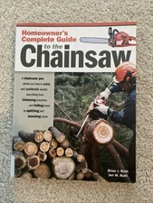 Homeowner's Complete Guide to the Chainsaw by Brian J. Ruth 