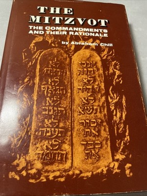 The Mitzvot By Abraham Chill. H/c Jewish Book/ Sefer