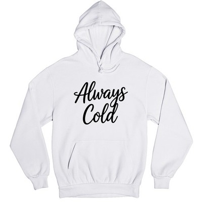 Always Cold Here Unisex Hoodie lustiger Pullover auf Energiebasis bedruckt Pulli