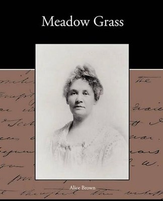 Meadow Grass by Alice Brown (English) Paperback Book