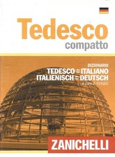 TEDESCO COMPATTO DIZIONARIO TEDESCO EDIZIONE ITALIANA ZANICHELLI 2008 ML3 91546