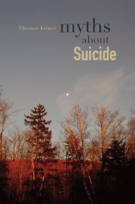 Myths about Suicide Hardcover Thomas Joiner