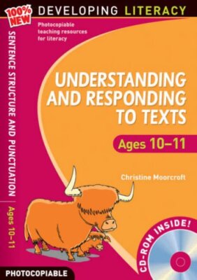 Understanding and Responding to Texts: For Ages 10-11 (100% New 