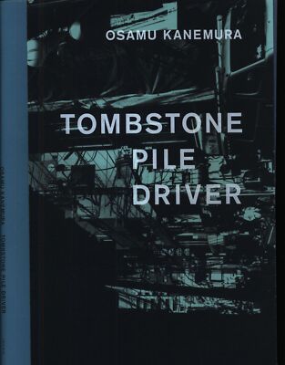 Osamu Kanemura Photo Book signed 'TOMBSTONE PILE DRIVER' Rare