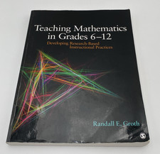 Teaching Mathematics Grades 6-12 : Develop Research-Based Instructional