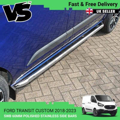 FITS FORD TRANSIT CUSTOM SWB 18-23 POLISHED 60MM
