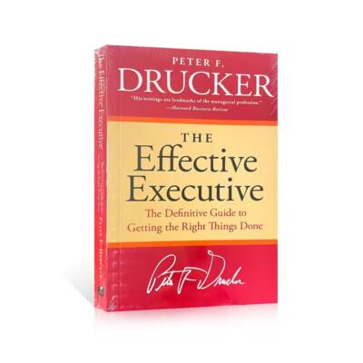 The Effective Executive: The Definitive Guide to Getting the Right Things Done,