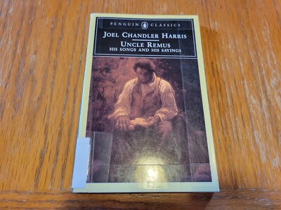 Uncle Remus, His Songs and Sayings by Joel Chandler Harris 