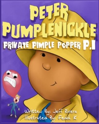 Peter Pumplenickle Private Pimple Popper P.I. 9781539392989 Fast Free Shipping-