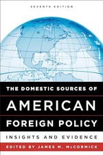 The Domestic Sources of American Foreign Policy: Ins...