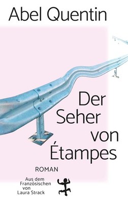 Der Seher von Étampes Abel Quentin