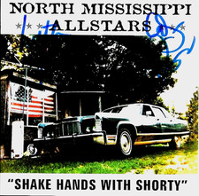 The "Shake Hands With Shorty'" CD signed by Cody & Luther Dickinson