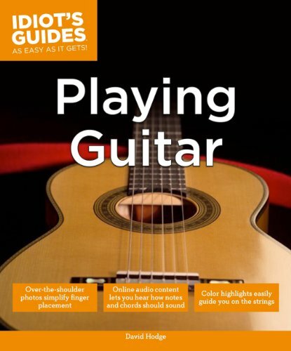 Idiot's Guides: Playing Guitar (Idiot's Guides As Easy As It Gets!) By David Ho
