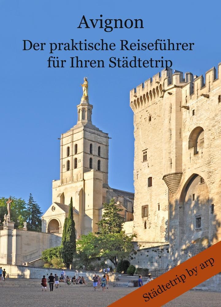 Thumbnail - Avignon - Der Praktische Reiseführer Für Ihren Städtetrip Angeline