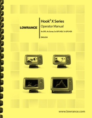 Lowrance Hook2 4X 5X 7X GPS Sonar HDI OWNER'S OPERATION MANUAL 