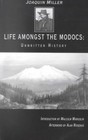 Life Amongst the Modocs: Unwritten History by Joaquin Miller (Paperback / softback, 1996)