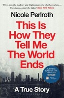 This Is How They Tell Me The World Ends | Perlroth, Nicole | Kartoniert