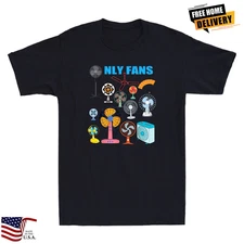 Only Fans Funny Fans Graphic Humor Quote Joke Novelty Men's Short Sleeve T-Shirt