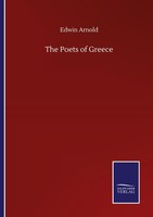 The Poets Of Greece Edwin Arnold