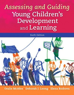 Assessing and Guiding Young Children's Development and Learning by Mcafee