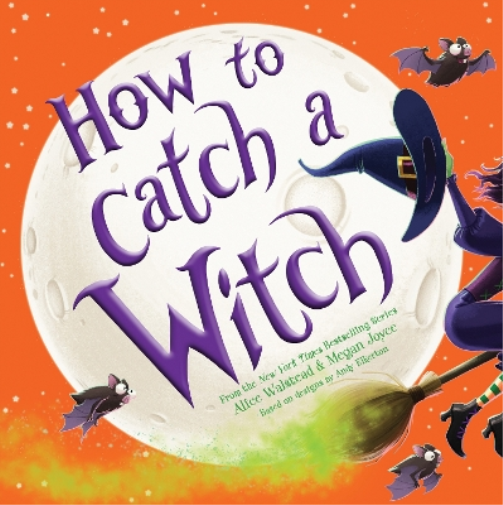 Alice Walstead How to Catch a Witch (Copertina rigida) How to Catch