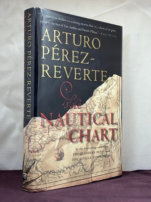 1st US, The Nautical Chart by Arturo Perez-Reverte (2001,HB) Jesuit Sea Treasure