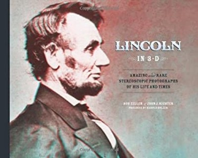 Lincoln In 3-D Hardcover John J. Richter