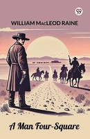 William Macleod Raine | A Man Four-Square | Taschenbuch | Englisch (2025)