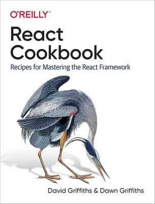 React Cookbook: Recipes for Mastering the React Framework ~ LIKE NEW