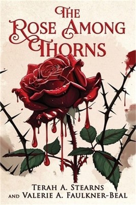 The Rose Among Thorns (Paperback or Softback)