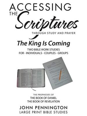 Accessing the Scriptures: The King Is Coming                                   