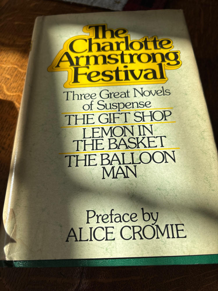 THE CHARLOTTE ARMSTRONG FESTIVAL: Three Great Novels of Suspense Hardcover