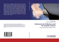 Vehicular Air Pollution And Air Quality Indices Mahendra Pratap Choudhary