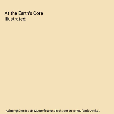 At the Earth's Core Illustrated, Burroughs, Edgar Rice