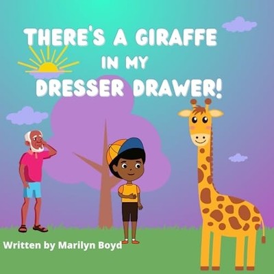 There's a Giraffe in My Dresser Drawer -  NEW MARILYN L. BOYD 2023-05-31