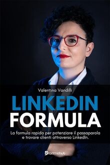 LinkedIn Formula: La formula rapida per potenziare ... | Buch | Zustand sehr gut