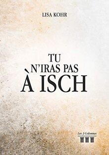 Tu niras pas à Isch von Lisa, KOHR | Buch | Zustand sehr gut